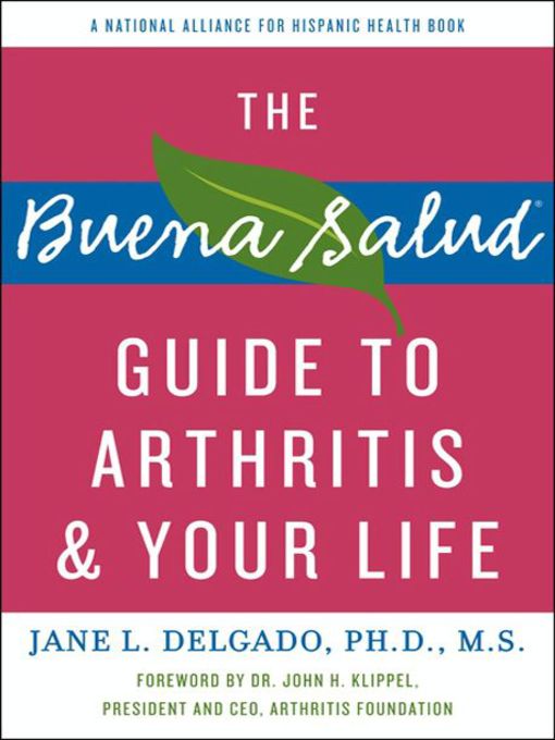 Title details for The Buena Salud Guide to Arthritis and Your Life by Jane L. Delgado, PhD - Available